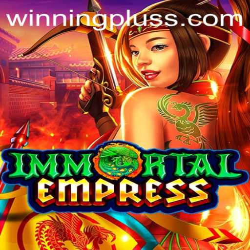 ImmortalEmpress: Unveiling the Ultimate Gaming Experience with WinningPlus